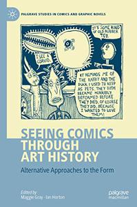 Seeing Comics Through Art History Alternative Approaches to the Form