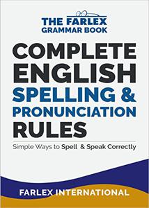 Complete English Spelling and Pronunciation Rules Simple Ways to Spell and Speak Correctly
