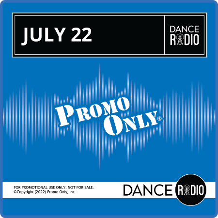 VA - Promo Only - Dance Radio July (2022)
