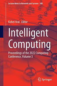 Intelligent Computing Proceedings of the 2022 Computing Conference, Volume 3