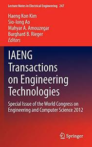 IAENG Transactions on Engineering Technologies Special Issue of the World Congress on Engineering and Computer Science 2012