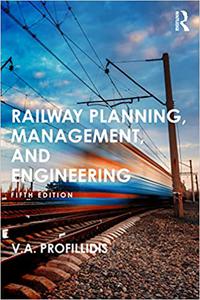 Railway Planning, Management, and Engineering, 5th Edition