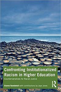 Confronting Institutionalized Racism in Higher Education Counternarratives for Racial Justice