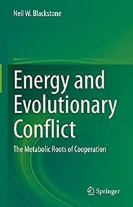 Energy and Evolutionary Conflict The Metabolic Roots of Cooperation