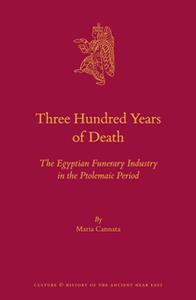 Three Hundred Years of Death  The Egyptian Funerary Industry in the Ptolemaic Period