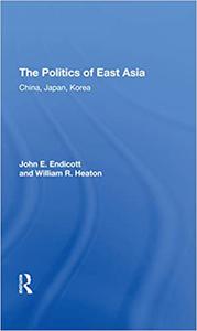 The Politics Of East Asia China, Japan, Korea