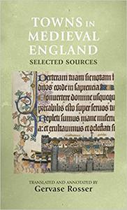 Towns in medieval England Selected sources