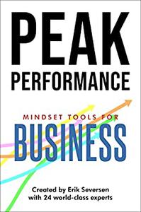 Peak Performance Mindset Tools for Business (Peak Performance Series)