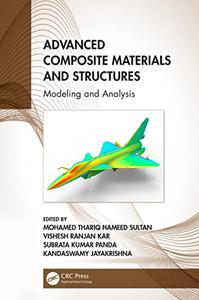 Advanced Composite Materials and Structures Modeling and Analysis