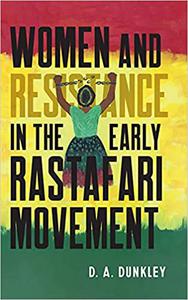 Women and Resistance in the Early Rastafari Movement