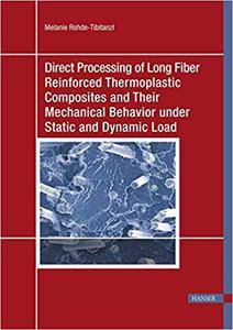Direct Processing of Long Fiber Reinforced Thermoplastic Composites and their Mechanical Behavior under Static and Dynamic Load