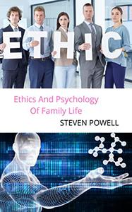 Ethics And Psychology Of Family Life