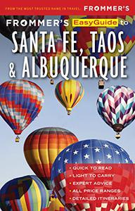 Frommer's EasyGuide to Santa Fe, Taos and Albuquerque (EasyGuides)