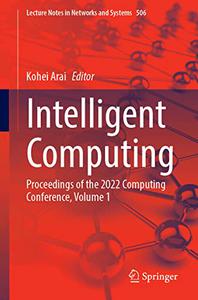 Intelligent Computing Proceedings of the 2022 Computing Conference, Volume 1