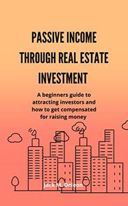 Passive Income Through Real Estate Investments