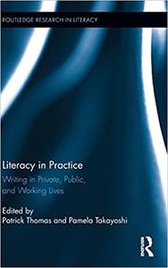 Literacy in Practice Writing in Private, Public, and Working Lives
