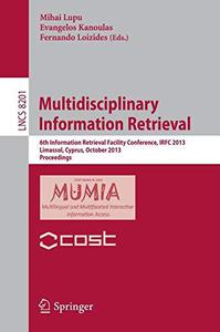 Multidisciplinary Information Retrieval 6th Information Retrieval Facility Conference, IRFC 2013, Limassol, Cyprus, October 7-