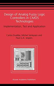 Design of Analog Fuzzy Logic Controllers in CMOS Technologies Implementation, Test and Application