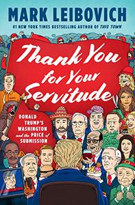 Thank You for Your Servitude Donald Trump's Washington and the Price of Submission