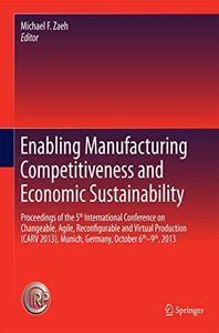 Enabling Manufacturing Competitiveness and Economic Sustainability Proceedings of the 5th International Conference on Changeab