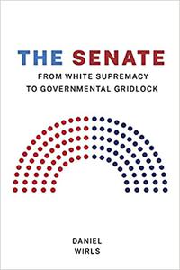 The Senate From White Supremacy to Governmental Gridlock