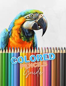 The Main Basis For Colored Pencils Guide