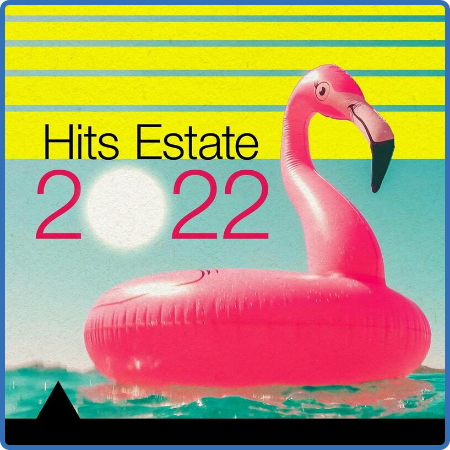 Various Artists - Hits Estate 2022 (2022)