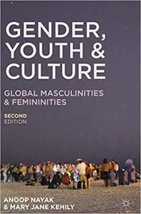 Gender, Youth and Culture Young Masculinities and Femininities