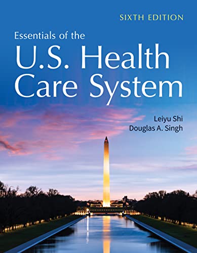Essentials of the U.S. Health Care System, 6th Edition