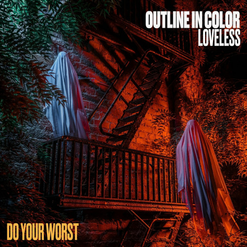 Outline In Color - Do Your Worst [Single] (2022)