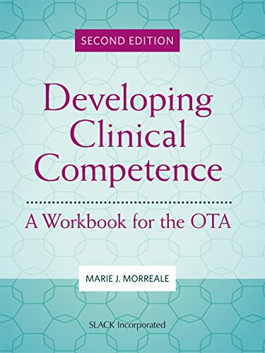 Developing Clinical Competence A Workbook for the OTA