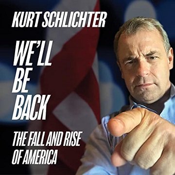 We'll Be Back The Fall and Rise of America [Audiobook]