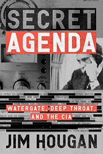 Secret Agenda Watergate, Deep Throat, and the CIA