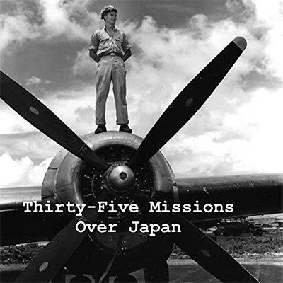 Thirty-Five Missions Over Japan (Audiobook)