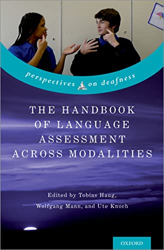 The Handbook of Language Assessment Across Modalities (Perspectives on Deafness)