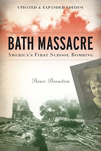 Bath Massacre, New Edition America’s First School Bombing