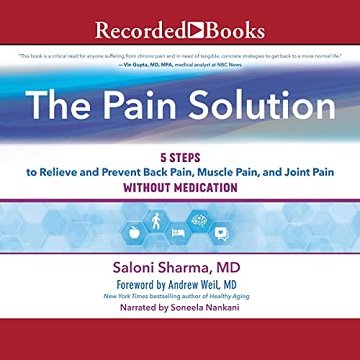 The Pain Solution 5 Steps to Relieve and Prevent Back Pain, Muscle Pain, and Joint Pain Without Medication [Audiobook]