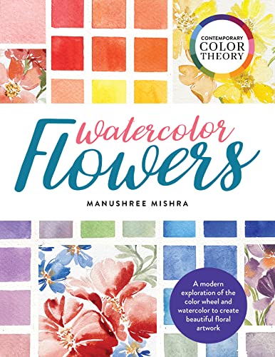Contemporary Color Theory Watercolor Flowers A modern exploration of the color wheel and watercolor