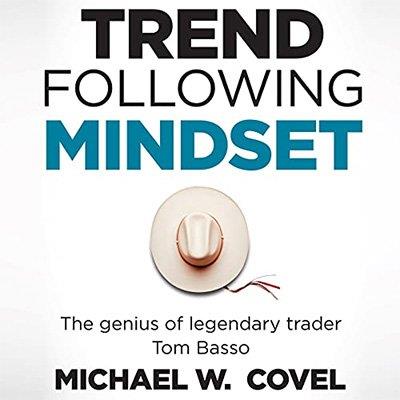 Trend Following Mindset The Genius of Legendary Trader Tom Basso (Audiobook)