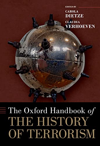 The Oxford Handbook of the History of Terrorism (Oxford Handbooks)