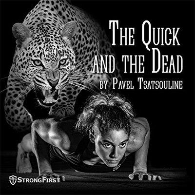 The Quick and the Dead Total Training for the Advanced Minimalist (Audiobook)