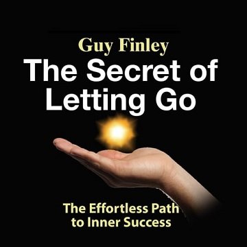 The Secret of Letting Go The Effortless Path to Inner Success [Audiobook]