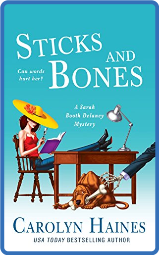 Carolyn Haines   Sarah Booth Delaney 17   Sticks and Bones - Carolyn Haines