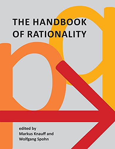 The Handbook of Rationality (The MIT Press)
