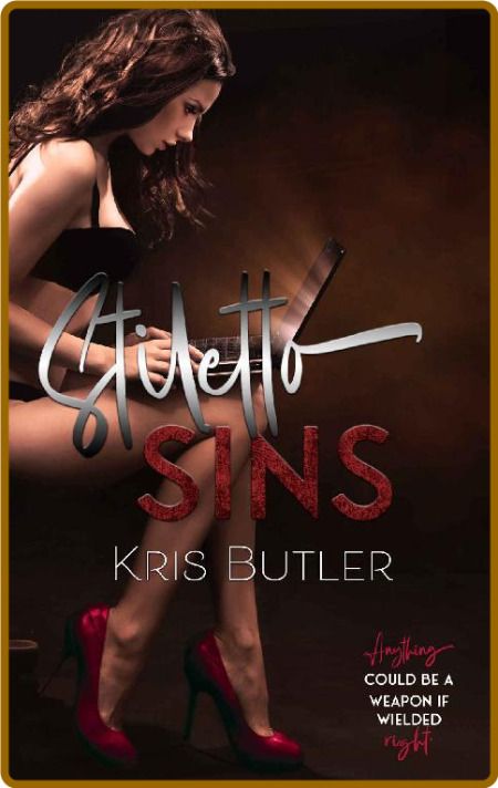 Stiletto Sins - Kris Butler