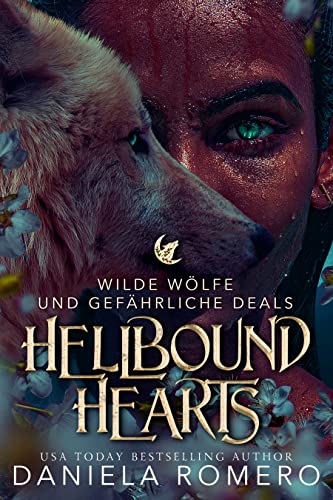 Daniela Romero  -  Wilde W&ouml;lfe und Gef&auml;hrliche Deals : Ein eigenst&auml;ndiger, d&uuml;sterer, paranormaler liebesroman  (HellBound - Hearts 2)