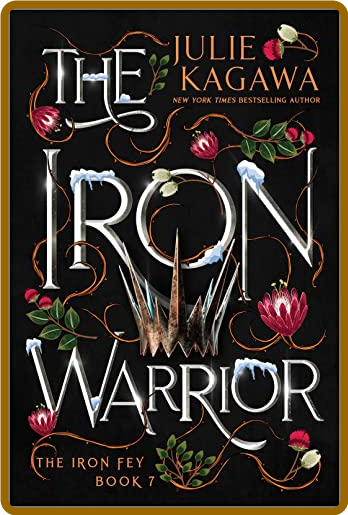 The Iron Warrior Special Edition by Julie Kagawa  C8ef2f0204bed982bbd4e95ccf405a29