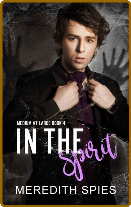 In the Spirit (Medium at Large - Meredith Spies