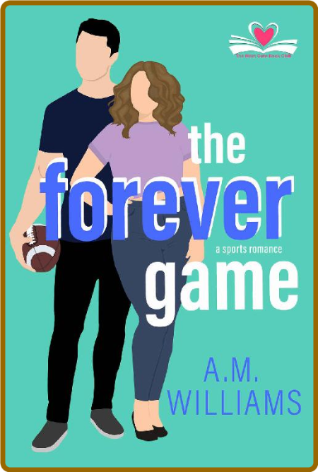 The Forever Game - A M  Williams 90ba6417b32fe763be9a7a60767de23f