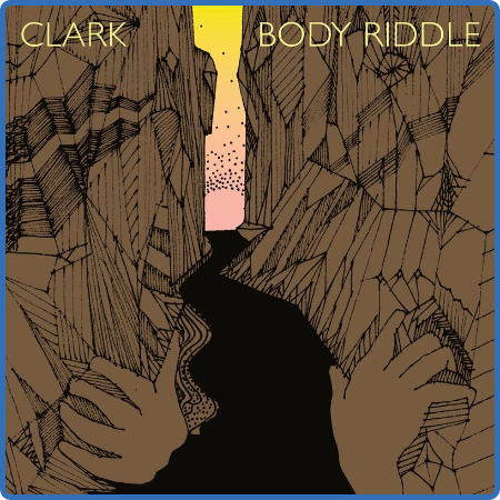 Clark - Body Riddle (Remastered) (2022)